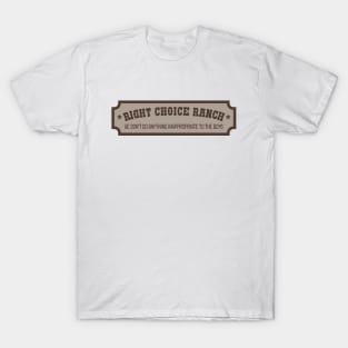 Right Choice Ranch T-Shirt